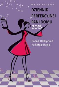 Dziennik perfekcyjnej pani domu 2015