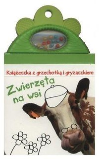 Książeczka z grzechotką. Zwierząta na wsi