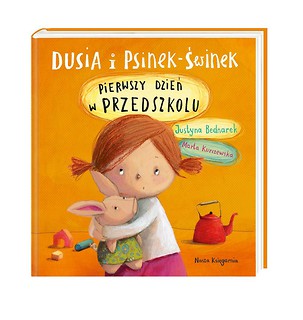 Dusia i Psinek-Świnek. Pierwszy dzień w ...