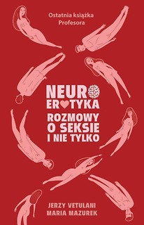 Neuroerotyka. Rozmowy o seksie i nie tylko