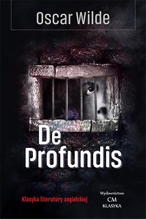 De profundis. Listy i impresje więzienne