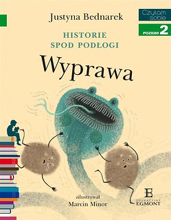 Historie spod podłogi. Cz.2 Wyprawa