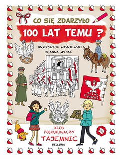 Co się zdarzyło 100 lat temu?