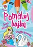 Pomaluj Bajkę. Śpiąca kr&oacute;lewna. Brzydkie kaczątko