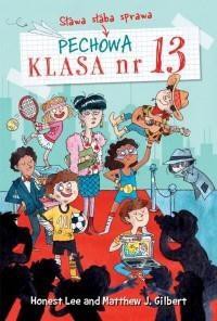 Pechowa klasa nr 13. T.3 Sława słaba sprawa