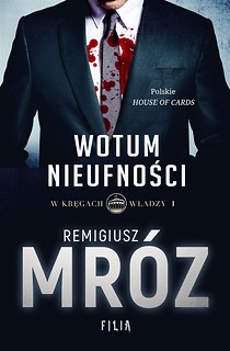 W kręgach władzy T.1 Wotum nieufności