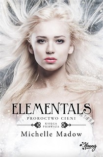 Elementals T.1 Proroctwo cieni