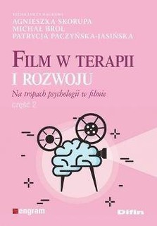 Film w terapii i rozwoju. Na tropach psychologii..