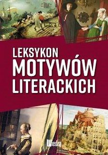 Leksykon motyw&oacute;w literackich TW