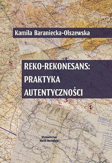 Reko-rekonesans: praktyka autentyczności