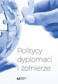 Politycy dyplomaci i żołnierze