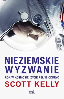 Nieziemskie wyzwanie. Rok w kosmosie, życie...