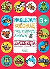 Naklejam i koloruję: Moje pierwsze słowa-Zwierzęta