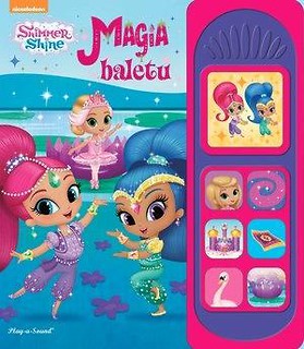 Shimmer&amp;Shine. Magia baletu