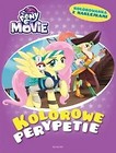 My Little Pony. Kolorowe perypetie