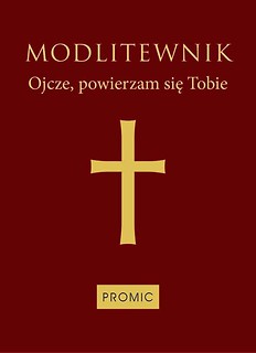 Modlitewnik Ojcze, powierzam się Tobie (bordo)