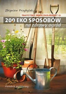 Tradycyjny Ogr&oacute;d Ekologiczny T.3 200 eko...