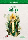 Skuteczni Święci - Święty Patryk