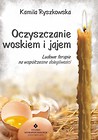 Oczyszczanie woskiem i jajem