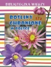 Biblioteczka wiedzy. Rośliny chronione w Polsce