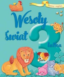 Rosnę i czytam. Wesoły świat 3-latka