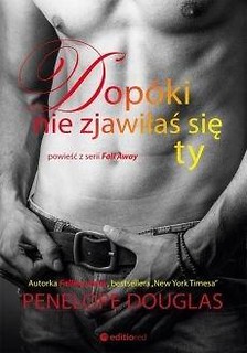 Dop&oacute;ki nie zjawiłaś się ty