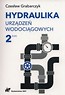 Hydraulika urządzeń wodociągowych T.2