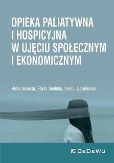 Opieka paliatywna i hospicyjna w ujęciu społe. ...