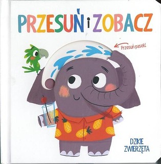 Przesuń i zobacz. Dzikie zwierzęta