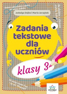 Zadania tekstowe dla uczni&oacute;w kl. 3