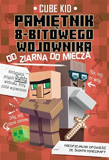 Minecraft T.2 Pamiętnik 8-bitowego wojownika