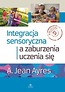 Integracja sensoryczna a zaburzenia uczenia się