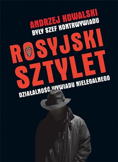 Rosyjski sztylet. Działalność wywiadu nielegalnego