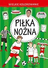 Wielkie kolorowanie. Piłka nożna