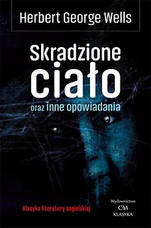 Skradzione ciało oraz inne opowiadania