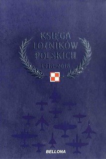 Księga lotnik&oacute;w polskich 1918-2018