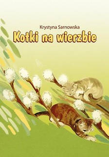 Kotki na wierzbie