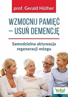 Wzmocnij pamięć - usuń demencję