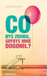 Co byś zrobił, gdybyś mnie dogonił?