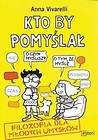 Kto by pomyślał. Filozofia dla młodych umysłów