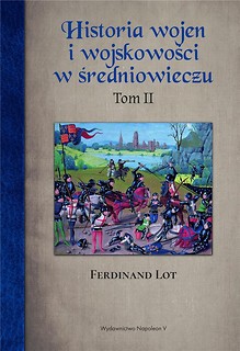 Historia wojen i wojskowości w średniowieczu tom I