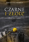 Czarne i złote. Zbiór opowiadań