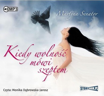 Kiedy wolność m&oacute;wi szeptem audiobook