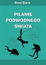 Pilanie podwodnego świata