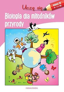 Uczę się. Biologia dla miłośnik&oacute;w przyrody