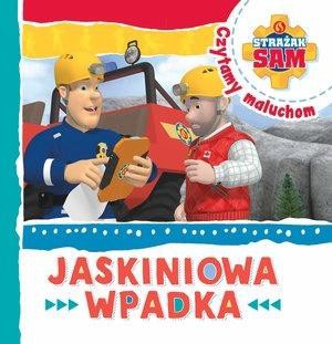 Strażak Sam Czytamy maluchom. Jaskiniowa wpadka