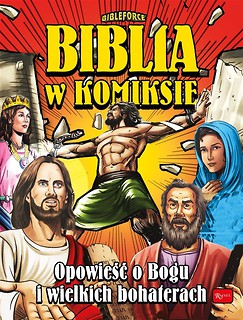 Biblia w komiksie. Opowieść o Bogu i wielkich..