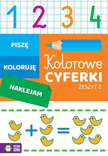 Kolorowe cyferki. Zeszyt 2