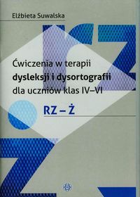 Ćwiczenia w terapii dysleksji i dysortografii dla uczniów klas IV-VI