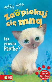 Zaopiekuj się mną. Kto pokocha Psotkę?